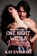 Cover-Bild zum Titel 'One Night with a Vampire (Monster Escort Agency, #1)' von 'Kat Ensmore'