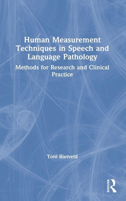 Human Measurement Techniques in Speech and Language Pathology - Rietveld Toni