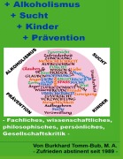 Cover-Bild zum Titel 'Alkoholismus - Sucht - Kinder - Prävention' von 'Burkhard Tomm-Bub'