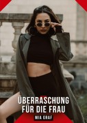 Cover-Bild zum Titel 'Überraschung für die Frau' von 'Mia Graf'