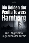 Cover-Bild zum Titel 'Die Helden der Veolia Towers Hamburg' von 'Lena Müller'