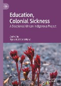 Education, Colonial Sickness - 
