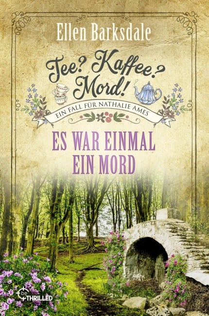 Tee? Kaffee? Mord! Es war einmal ein Mord - Ellen Barksdale