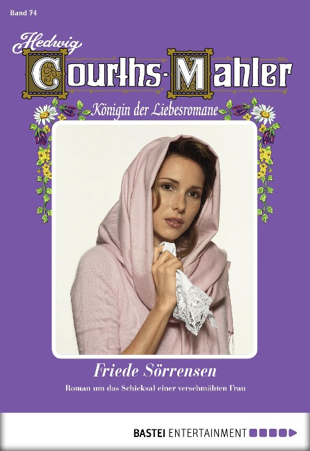 Hedwig Courths-Mahler - Folge 074 - Hedwig Courths-Mahler