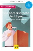 XXL-Leseprobe: Die Körpersprache der Lügner - Monika Matschnig