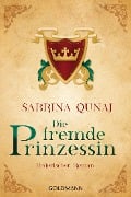 Cover-Bild zum Titel 'Die fremde Prinzessin' von 'Sabrina Qunaj'