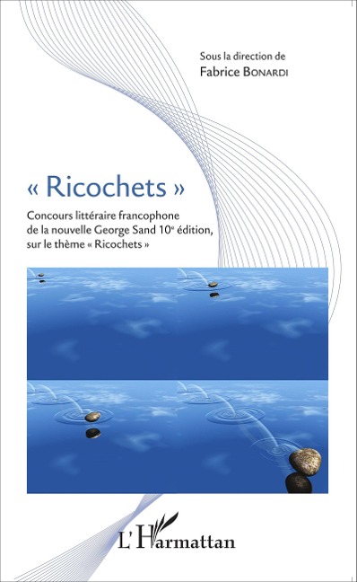 "Ricochets" - Fabrice Bonardi (Ss Dir.
