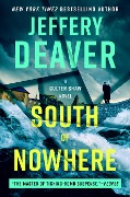 Cover-Bild zum Titel 'South of Nowhere' von 'Jeffery Deaver'