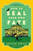 Cover-Bild zum Titel 'How to Seal Your Own Fate' von 'Kristen Perrin'