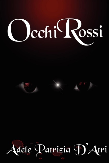 Occhi Rossi - Adele Patrizia D'Atri