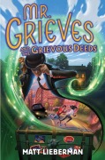 Cover-Bild zum Titel 'Mr. Grieves and the Grievous Deeds' von 'Matt Lieberman'
