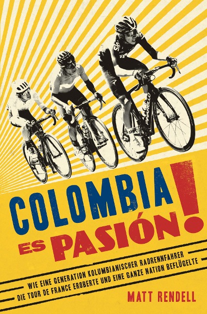 Colombia Es Pasión! - Matt Rendell