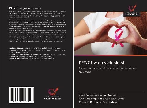 PET/CT w guzach piersi - José Antonio Serna Macias, Cristian Alejandro Cabezas Ortiz, Pamela Ramírez Carpinteyro