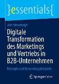 Digitale Transformation des Marketings und Vertriebs in B2B-Unternehmen - Axel Steuernagel