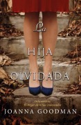 Cover-Bild zum Titel 'Hija Olvidada, La' von 'Joanna Goodman'