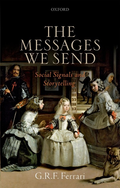 The Messages We Send - G. R. F. Ferrari