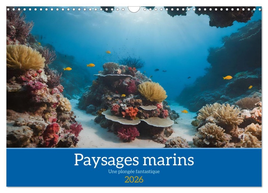 Paysages marins Une plongée fantastique (Calendrier mural 2026 DIN A3 vertical), CALVENDO calendrier mensuel - Alain Gaymard