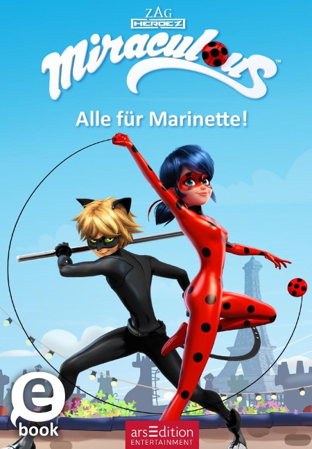 Miraculous - Alle für Marinette! (Miraculous 9) - 