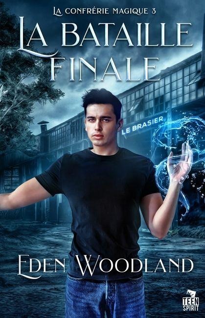 La bataille finale - Eden Woodland