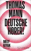 Cover-Bild zum Titel 'Deutsche Hörer!' von 'Thomas Mann'
