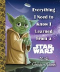 Everything I Need to Know I Learned from a Star Wars - Geof Smith