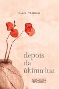 Depois da última lua - Carol Petrolini