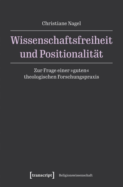 Wissenschaftsfreiheit und Positionalität - Christiane Nagel