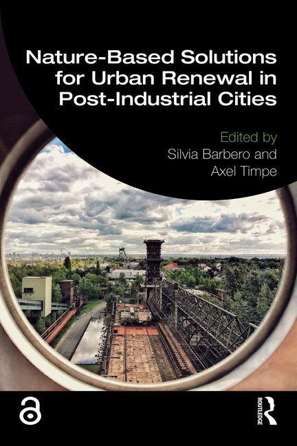Nature-Based Solutions for Urban Renewal in Post-Industrial Cities - 