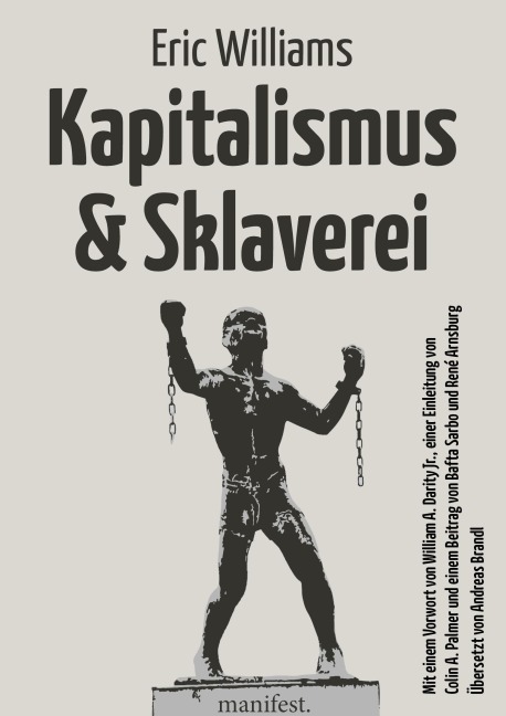 Kapitalismus und Sklaverei - Eric Eustace Williams, René Arnsburg, Bafta Sarbo
