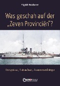 Cover-Bild zum Titel 'Was geschah auf der Zeven Provincien?' von 'Sigrid Grabner'