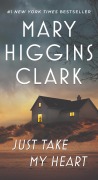 Cover-Bild zum Titel 'Just Take My Heart' von 'Mary Higgins Clark'
