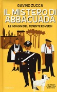 Cover-Bild zum Titel 'Il mistero di Abbacuada. Le indagini del tenente Roversi' von 'Gavino Zucca'
