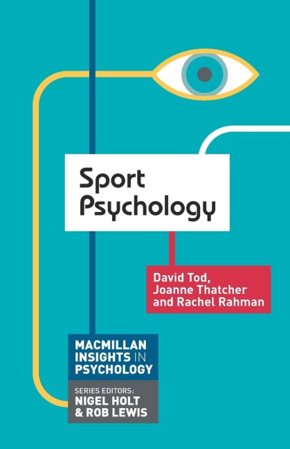 Sport Psychology - David Tod, Rachel Rahman, Joanne Thatcher