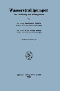 Cover-Bild zum Titel 'Wasserstrahlpumpen zur Förderung von Flüssigkeiten' von 'Karl H. Fasol, Ferdinand Schulz'