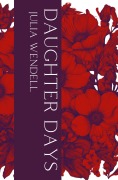 Cover-Bild zum Titel 'Daughter Days' von 'Julia Wendell'