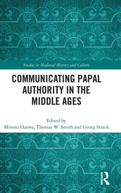 Communicating Papal Authority in the Middle Ages - 