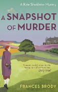 A Snapshot of Murder - Frances Brody