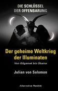 Cover-Bild zum Titel 'Die Schlüssel der Offenbarung: Der geheime Weltkrieg der Illuminaten' von 'Julian von Salomon'