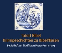 Cover-Bild zum Titel 'Bibelfliesen-POSTER-Ausstellung' von 'Gertrud Brandtner'