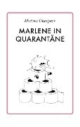 Marlene in Quarantäne - Marlene Graupner