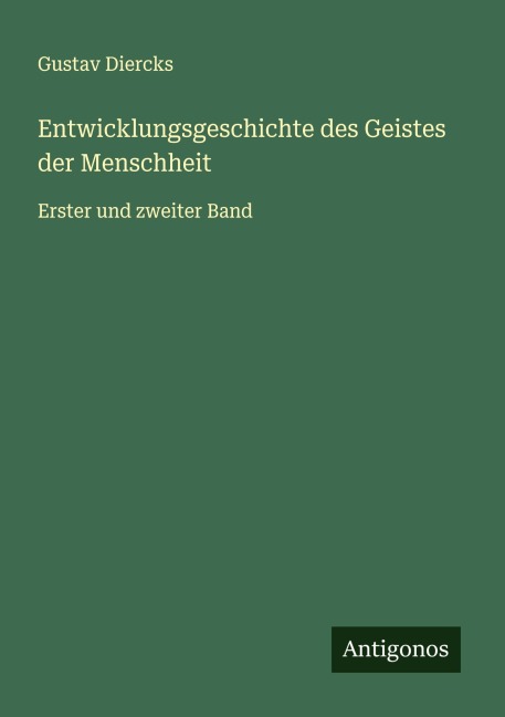 Entwicklungsgeschichte des Geistes der Menschheit - Gustav Diercks