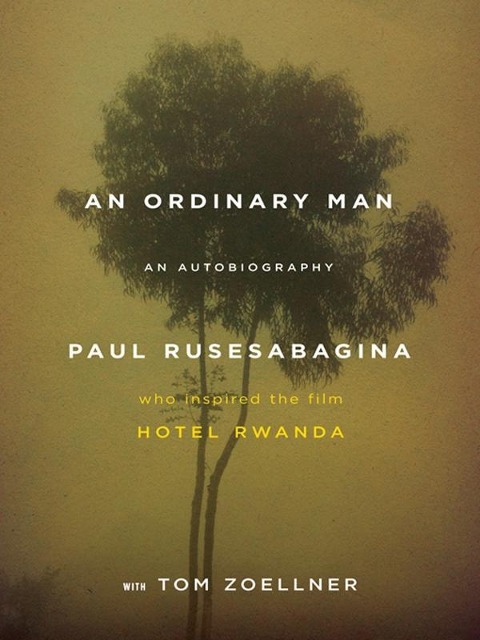 An Ordinary Man - Paul Rusesabagina, Tom Zoellner