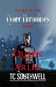 Cover-Bild zum Titel 'The Cyber Chronicles - Book I: Queen of Arlin' von 'T C Southwell'