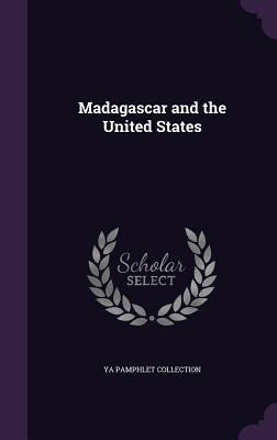 Madagascar and the United States - Ya Pamphlet Collection
