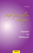 Cover-Bild zum Titel 'Auf spirituellen Abwegen - Biographie des Missbrauchs' von 'Karin Handl'