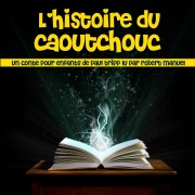 Cover-Bild zum Titel 'L'histoire du caoutchouc' von 'Paul Tripp'