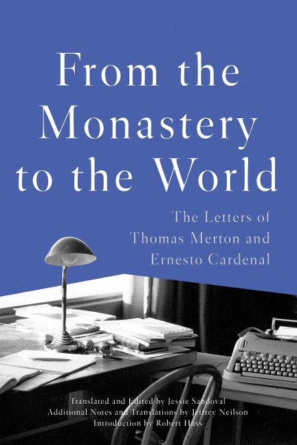 From the Monastery to the World - Thomas Merton, Ernesto Cardenal