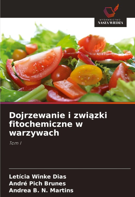 Dojrzewanie i zwi¿zki fitochemiczne w warzywach - Leticia Winke Dias, André Pich Brunes, Andrea B. N. Martins