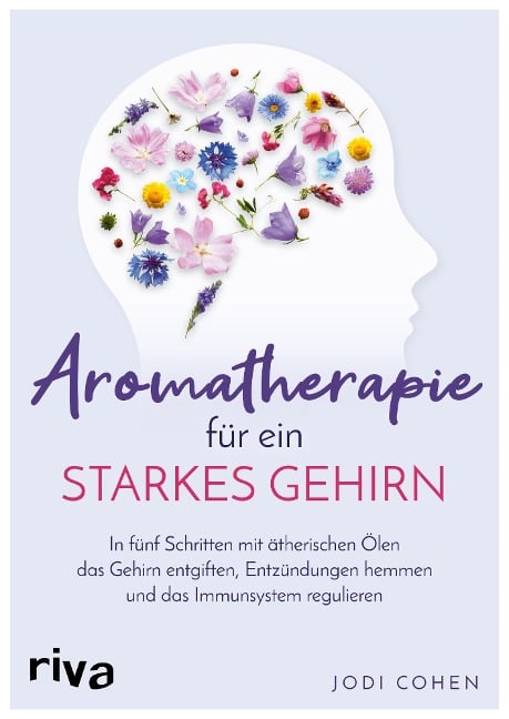 Aromatherapie für ein starkes Gehirn - Jodi Cohen