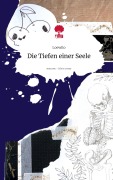 Cover-Bild zum Titel 'Die Tiefen einer Seele. Life is a Story - story.one' von 'Loewilo'